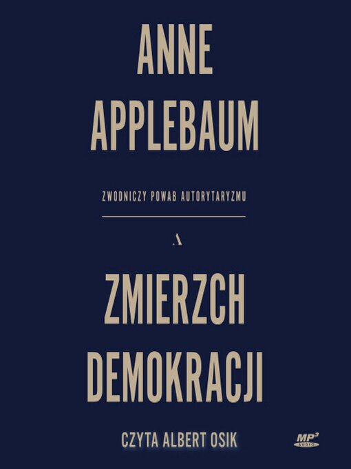 Title details for Zmierzch demokracji by Anne Applebaum - Available